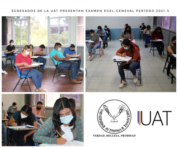 Egresados de la UAT presentan el examen EGEL-CENEVAL per&iacute;odo 2021-3