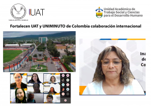 Fortalecen UAT y UNIMINUTO de Colombia colaboraci&oacute;n internacional