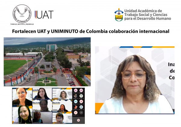 Fortalecen UAT y UNIMINUTO de Colombia colaboraci&oacute;n internacional