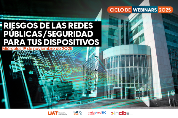 Promueve la UAT la ciberseguridad y prevenci&oacute;n de riesgos en entornos digitales