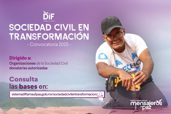 Invita DIF Tamaulipas a participar en la convocatoria &ldquo;Sociedad Civil en Transformaci&oacute;n&rdquo;