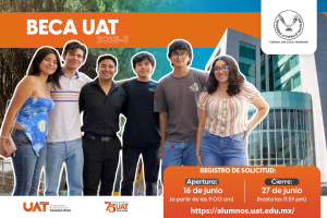 Abre la UAT convocatoria de becas para el per&iacute;odo 2025-3