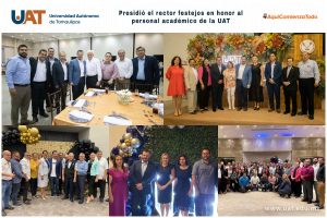 Presidi&oacute; el rector festejos en honor al personal acad&eacute;mico de la UAT